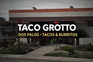 Taco Grotto Dos Palos Mexican food tacos and burritos close-up