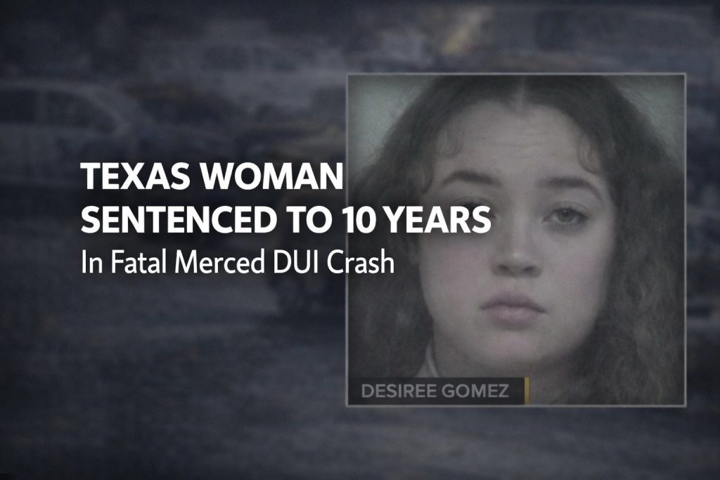 News graphic covering a fatal DUI crash sentencing in Merced, California