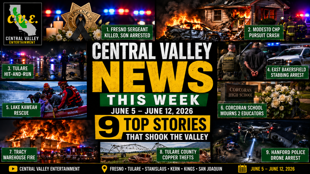 Central Valley Entertainment weekly news roundup covering Fresno, Modesto, Tulare, Bakersfield, Lake Kaweah, Corcoran, Tracy and Hanford from June 5 to June 12, 2026.