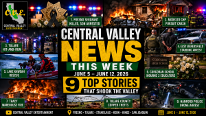 Central Valley Entertainment weekly news roundup covering Fresno, Modesto, Tulare, Bakersfield, Lake Kaweah, Corcoran, Tracy and Hanford from June 5 to June 12, 2026.